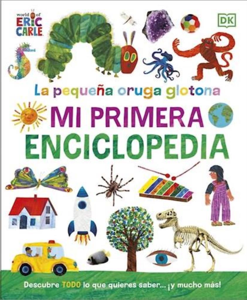 ORUGA MUY HAMBRIENTA, LA - MI PRIMERA ENCICLOPEDIA