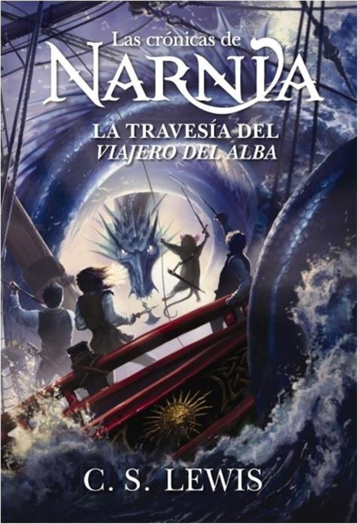 CRONICAS DE NARNIA 5, LAS - LA TRAVESIA DEL VIAJERO DEL ALBA