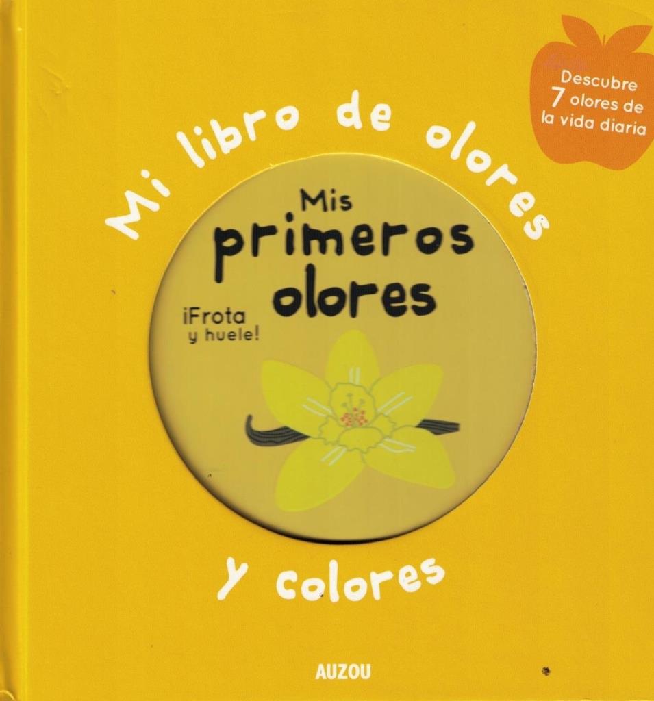 MIS PRIMEROS OLORES- FROTA Y HUELE