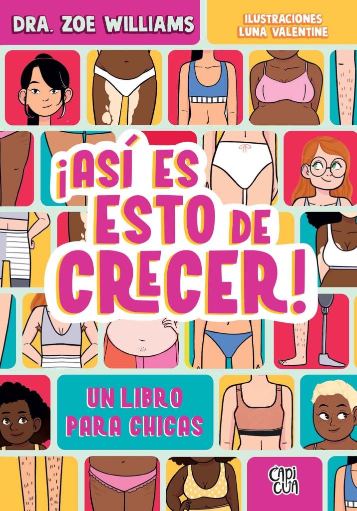 ASI ES ESTO DE CRECER: UN LIBRO PARA CHICAS