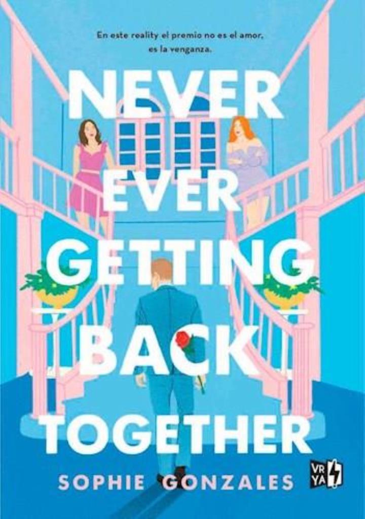 NEVER EVER GETTING BACK TOGETHER