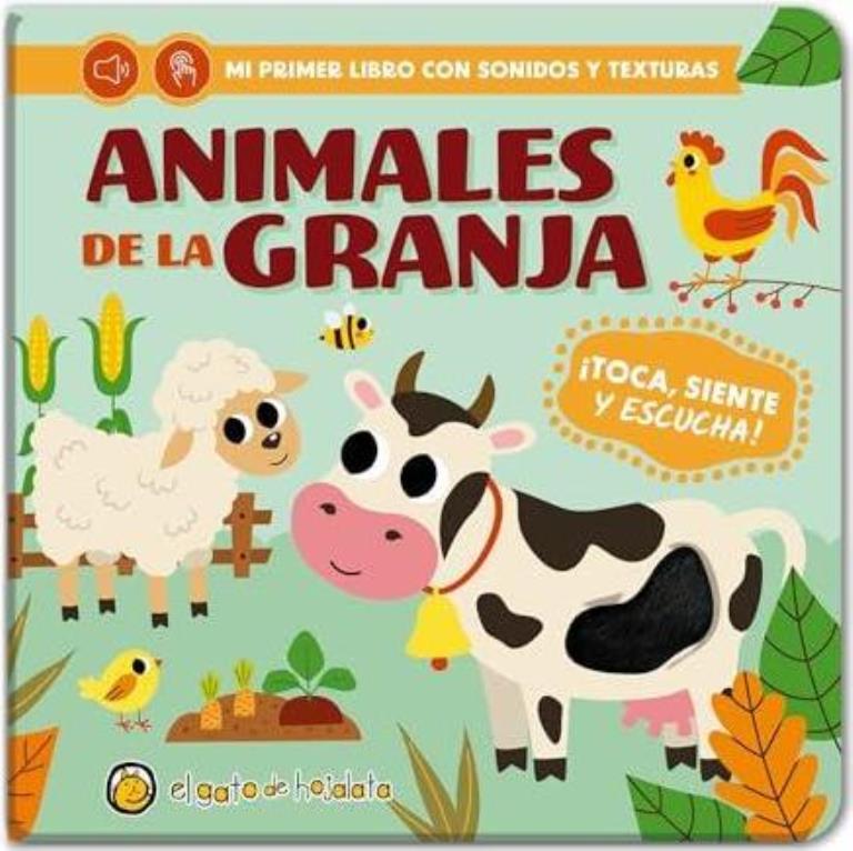 ANIMALES DE LA GRANJA - MI PRIMER LIBRO CON SONIDOS Y TEXTURA
