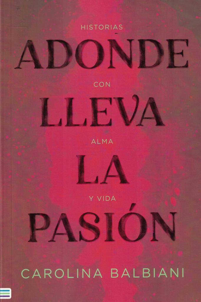 ADONDE LLEVA LA PASION