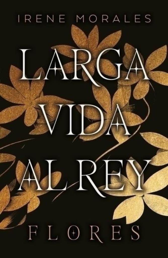 LARGA VIDA AL REY 2: FLORES