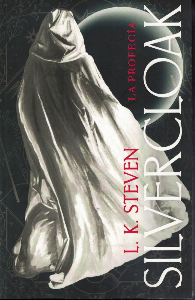 SILVERCLOAK - LA PROFECIA (SILVERCLOAK 1)