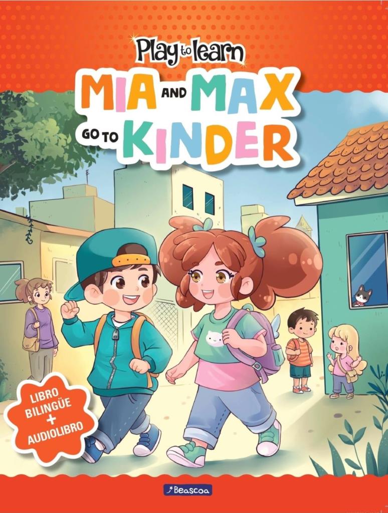 MIA AND MAX GO TO KINDER - PLAY TO LEARN