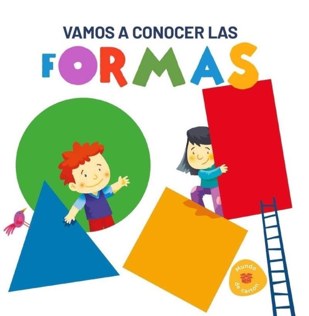 VAMOS A CONOCER LAS FORMAS - MUNDO DE CARTON