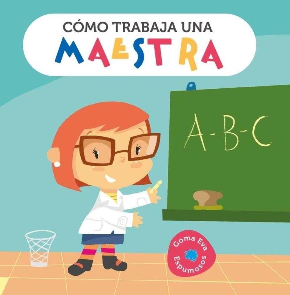 COMO TRABAJA UNA MAESTRA