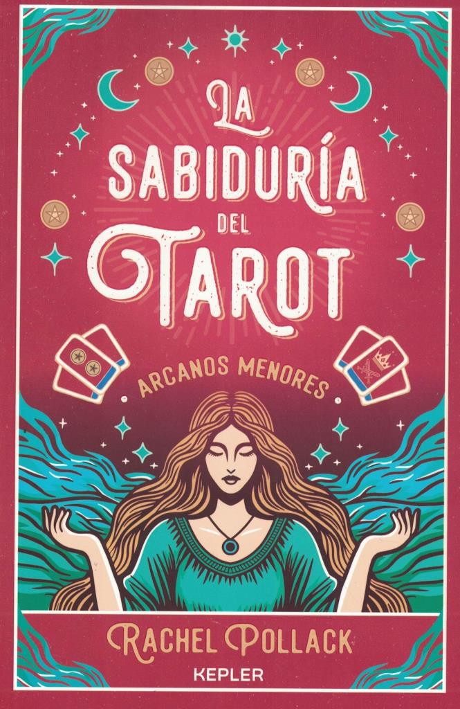 SABIDURIA DEL TAROT, LA - ARCANOS MENORES