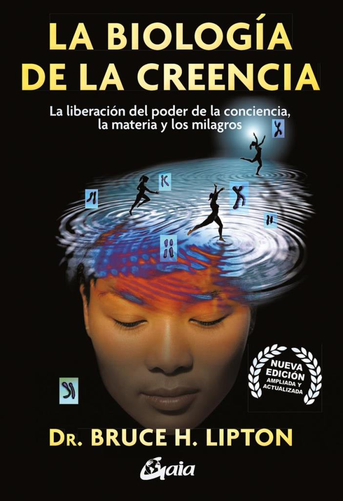 BIOLOGIA DE LA CREENCIA, LA