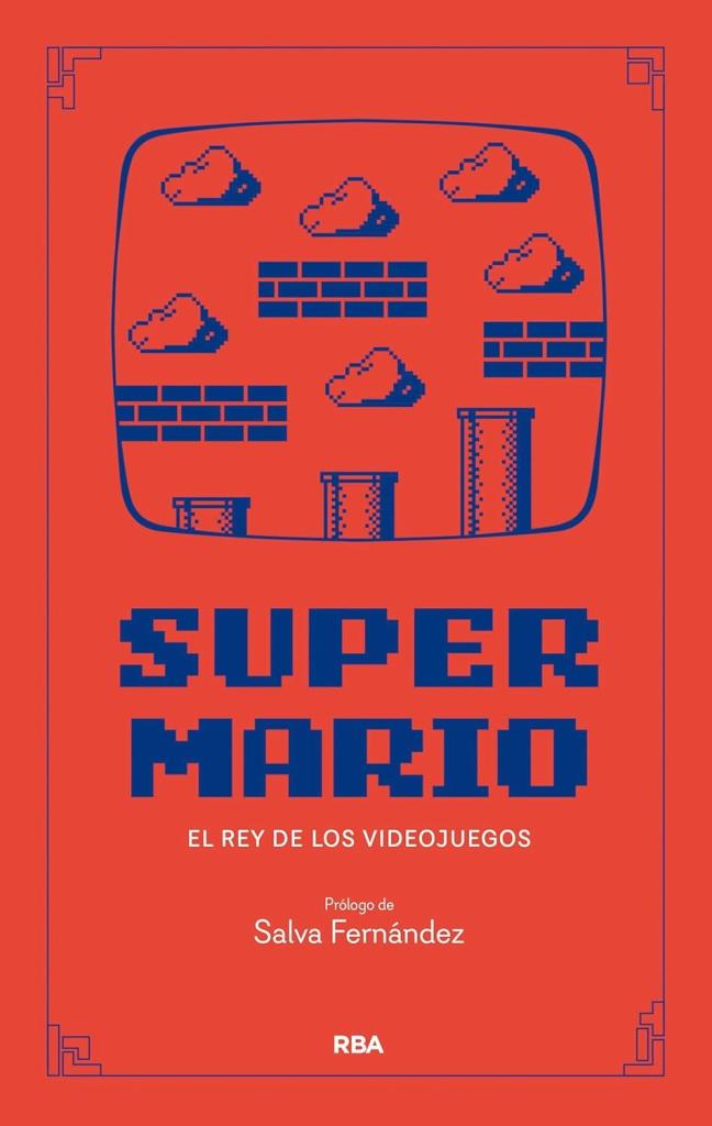 SUPER MARIO - EL REY DE LOS VIDEOJUEGOS