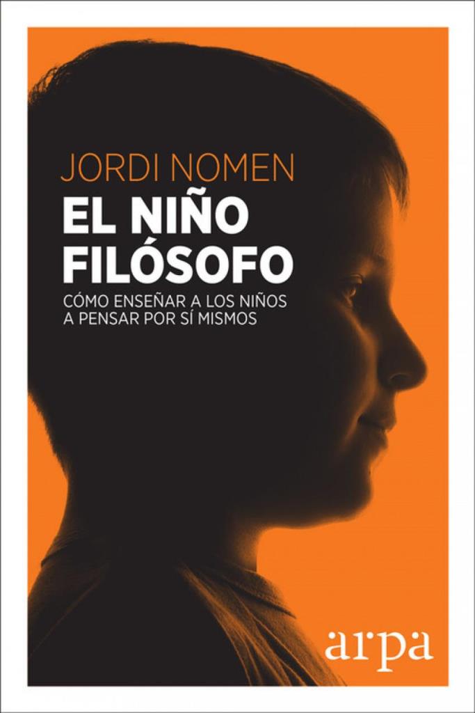 NIÑO FILOSOFO, EL-  COMO ENSEÑAR A LOS NIÑOS A PENSAR P/SI MI