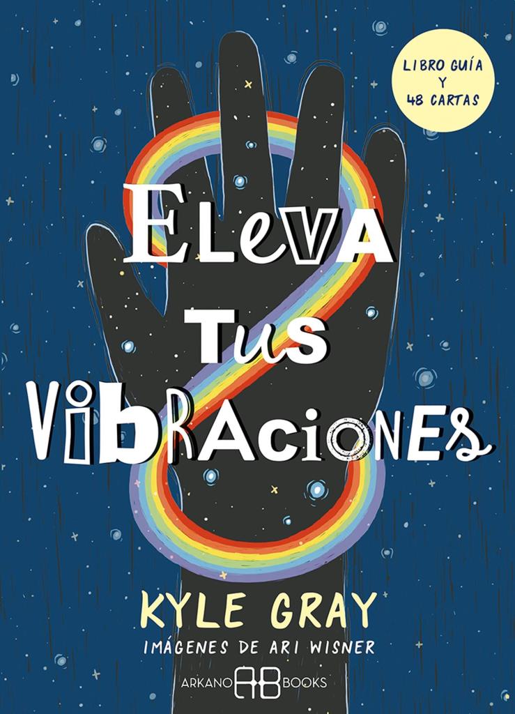 ELEVA TUS VIBRACIONES ( LIBRO + CARTAS )
