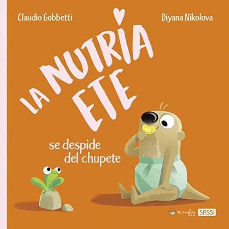 NUTRIA ETE SE DESPIDE DEL CHUPETE, LA