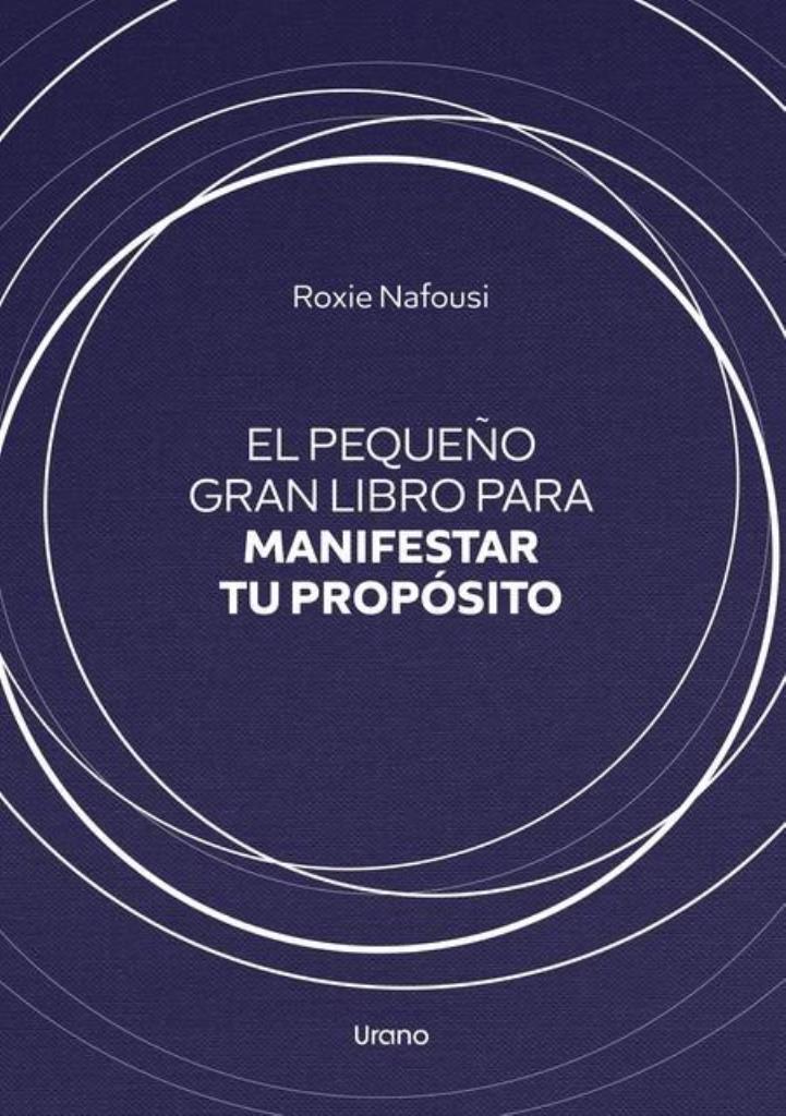 PEQUEÑO GRAN LIBRO PARA MANIFESTAR TU PROPÑSITO, EL