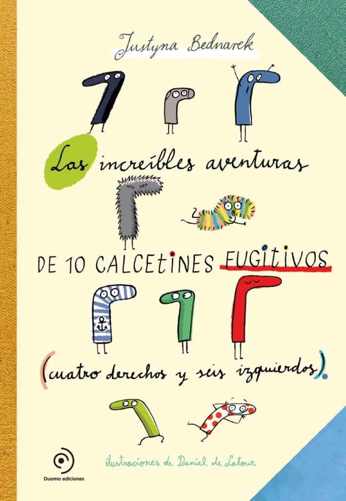 INCREIBLES AVENTURAS DE 10 CALCETINES FUGITIVOS, LAS