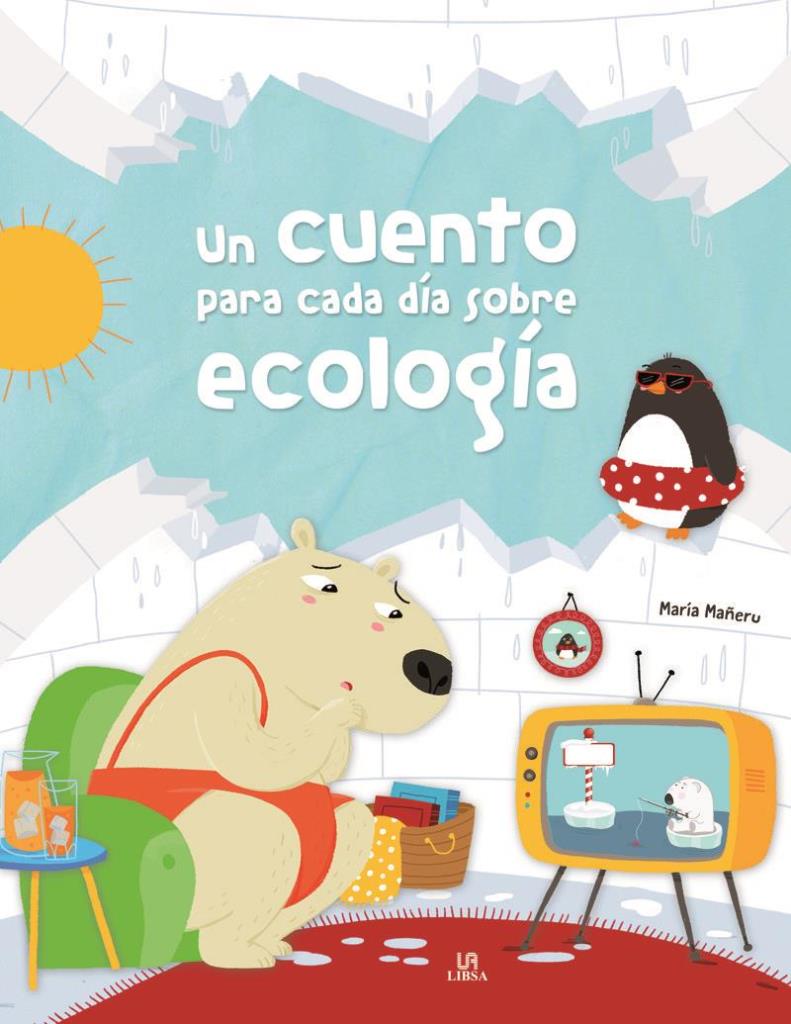 UN CUENTO PARA CADA DIA SOBRE ECOLOGIA