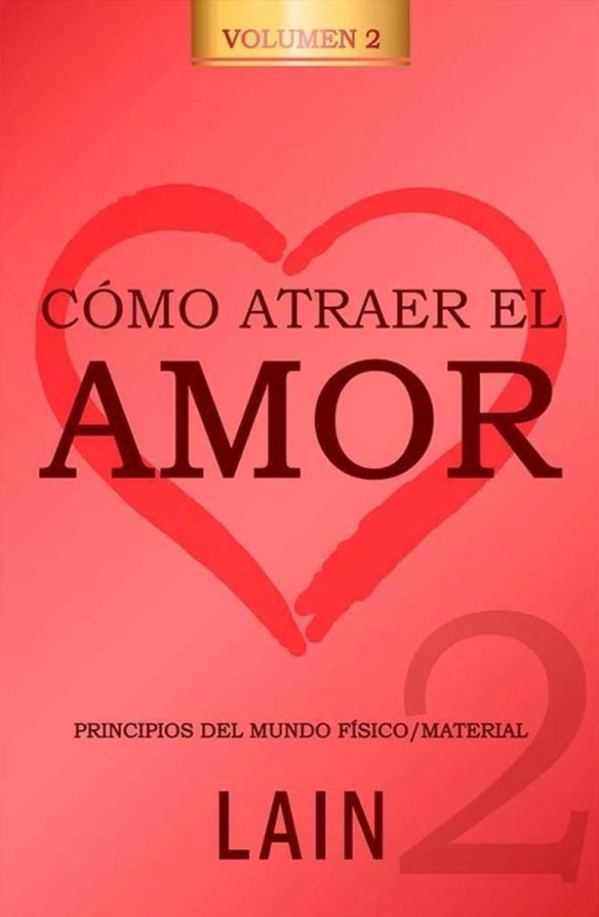 COMO ATRAER EL AMOR 2