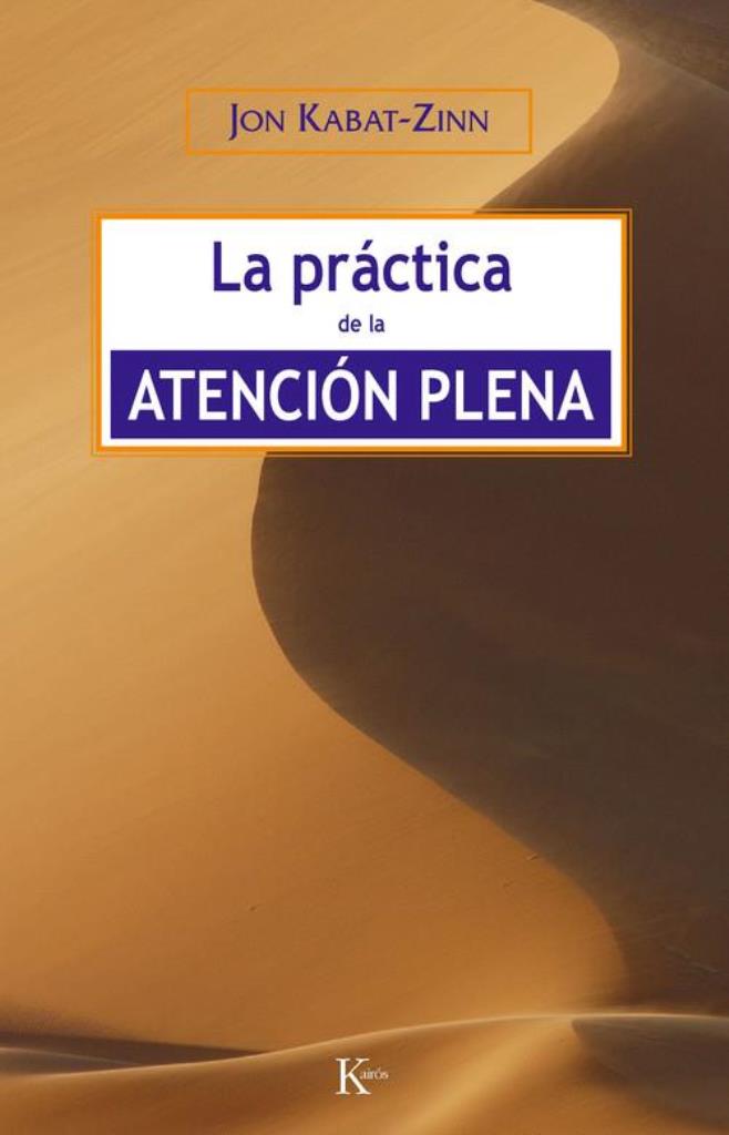 PRACTICA DE LA ATENCION PLENA, LA