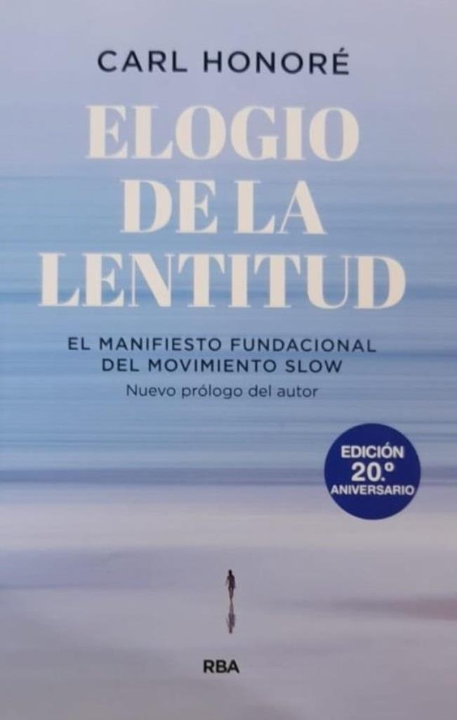 ELOGIO DE LA LENTITUD (EDICION 20Ñ¸ ANIVERSARIO)