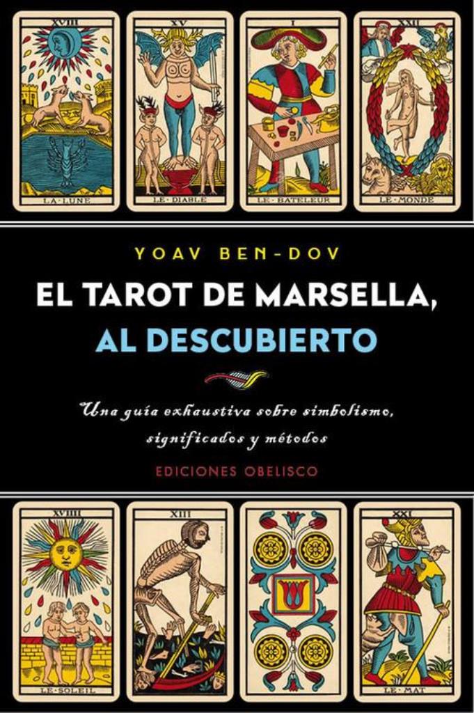 TAROT DE MARSELLA, EL; AL DESCUBIERTO