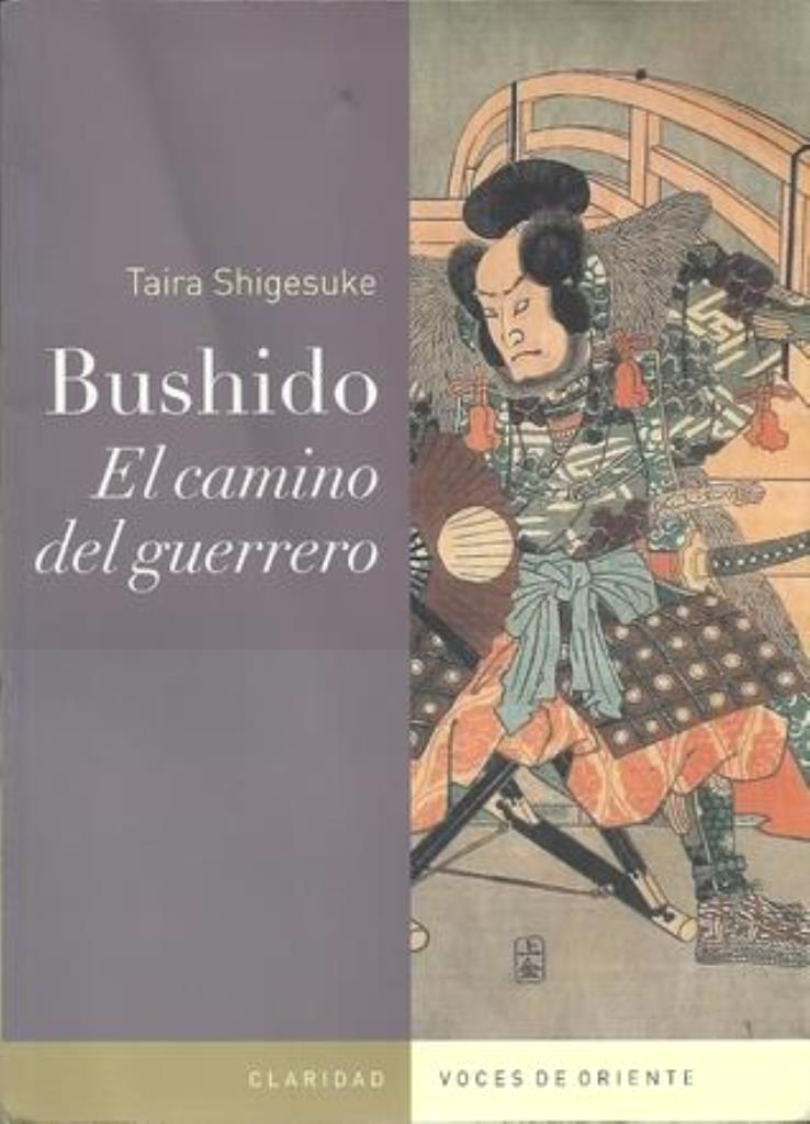 BUSHIDO, EL CAMINO DEL GUERRERO