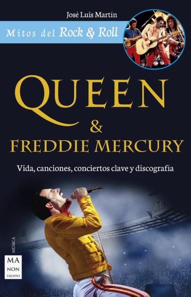 QUEEN Y FREDDIE MERCURY -  VIDA, CANCIONES, CONCIERTOS CLAVE