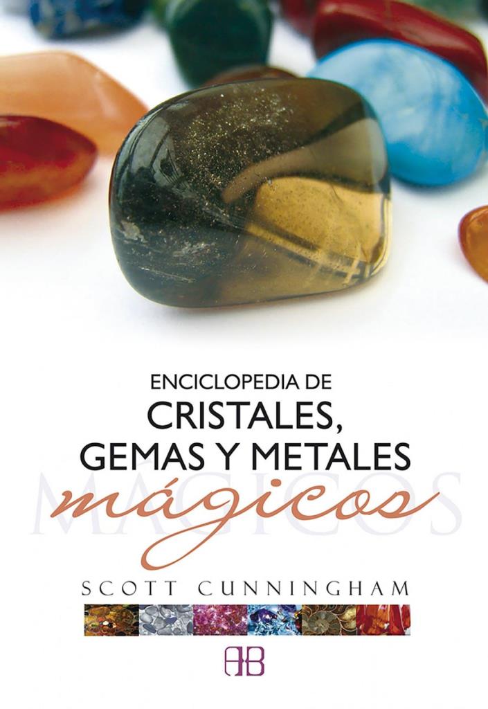 ENCICLOPEDIA DE CRISTALES GEMAS Y METALES MAGICOS