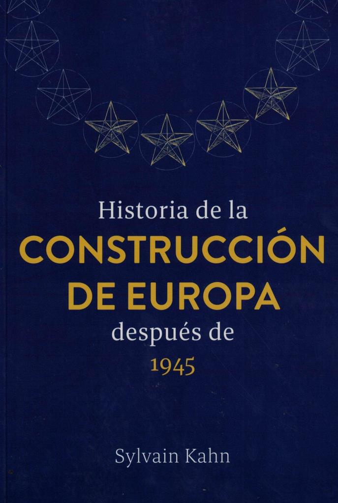 HISTORIA DE LA CONSTRUCCION DE EUROPA DESPUES DE 1945