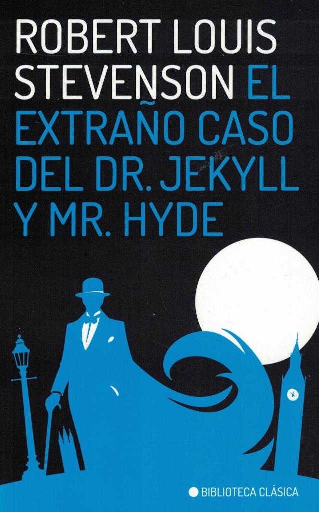 EXTRAÑO CASO DEL DR JEKYLL Y MR HYDE, EL