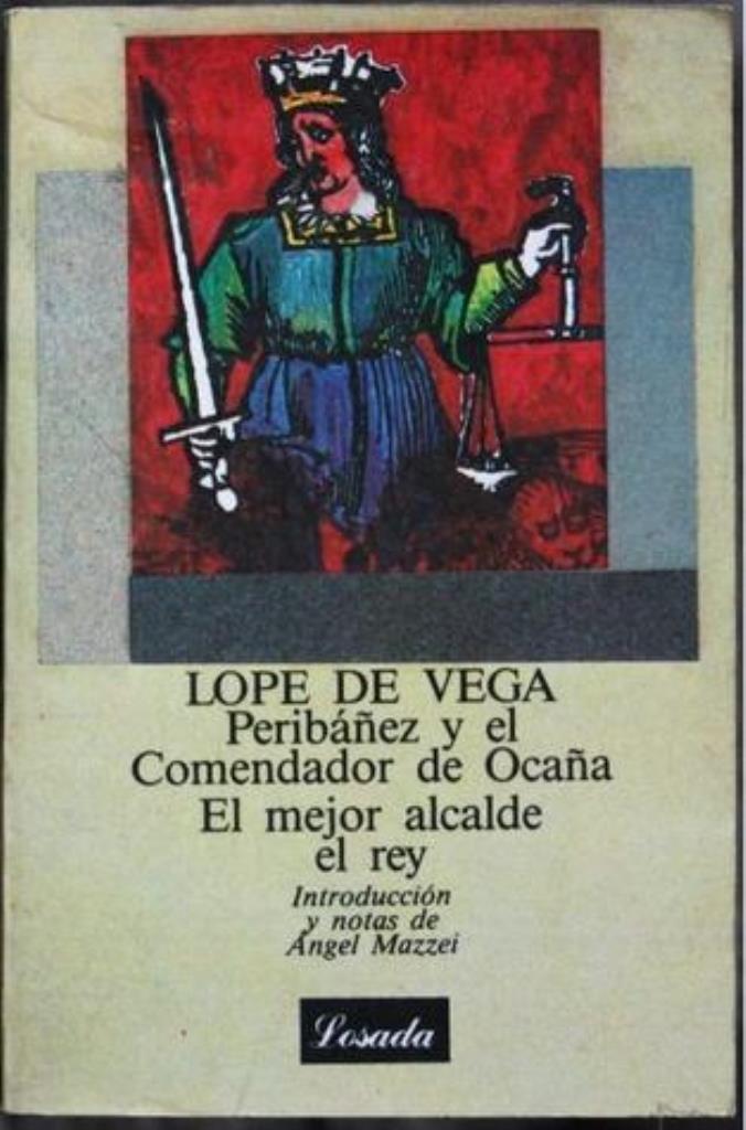 PERIBAÑEZ Y EL COMENDADOR DE OCAÑA - MEJOR ALCALDE EL REY