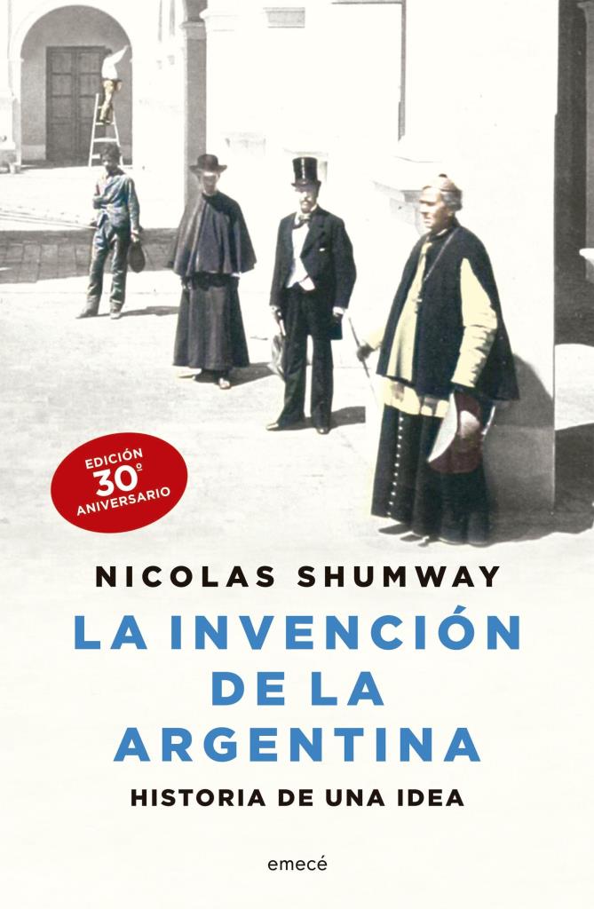 INVENCION DE LA ARGENTINA, LA- EDICION 30 ANIVERSARIO