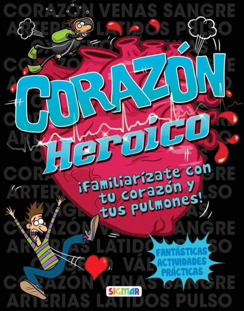 CORAZON VALIENTE Â­FAMILIARIZATE CON TU CORAZON Y TUS PULMONE