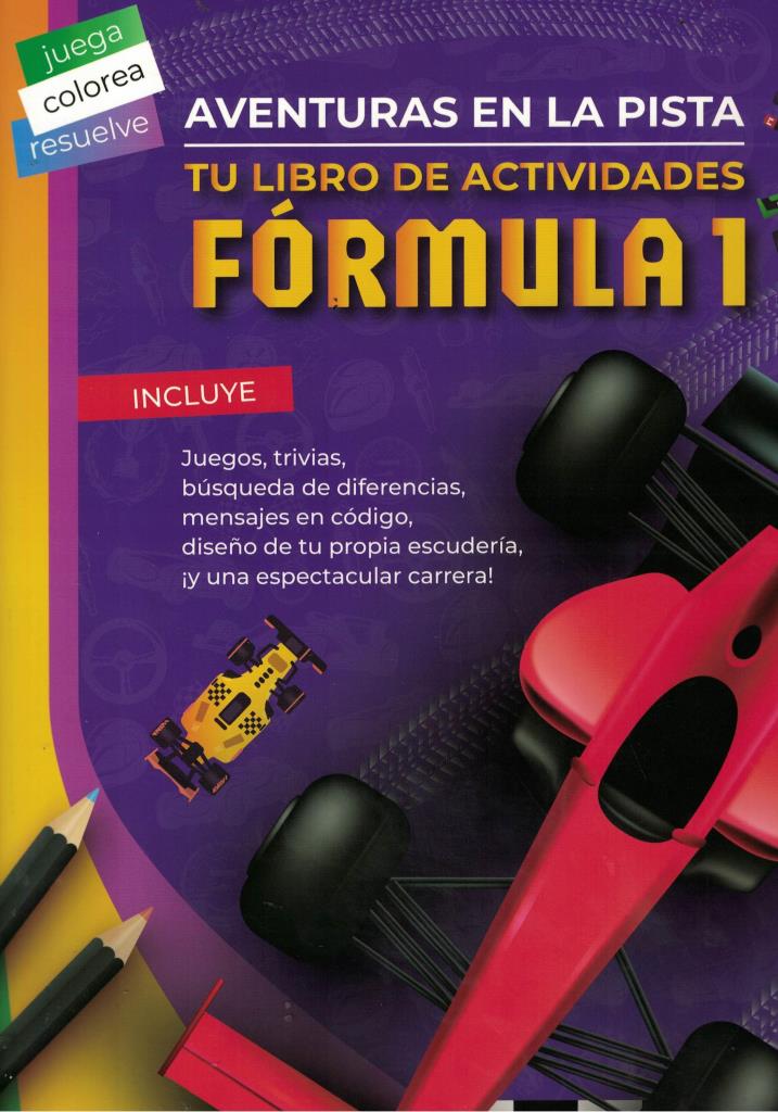 AVENTURAS EN LA PISTA - TU LIBRO DE ACTIVIDADES FORMULA 1