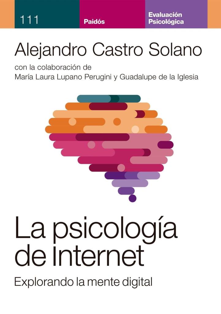 PSICOLOGIA DE INTERNET, LA. EXPLORANDO LA MENTE DIG...