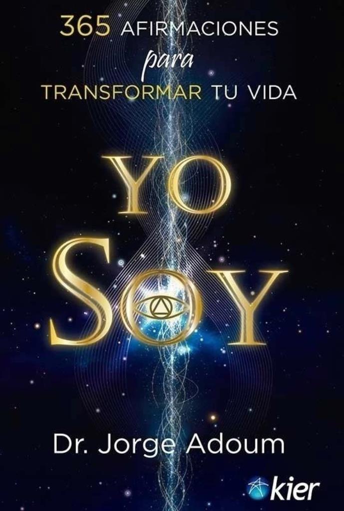 YO SOY - 365 AFIRMACIONES PARA TRANSFORMAR TU VIDA