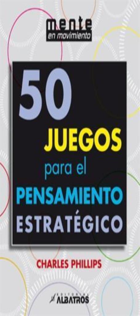 50 JUEGOS PARA EL PANSAMIENTO ESTRATEGICO