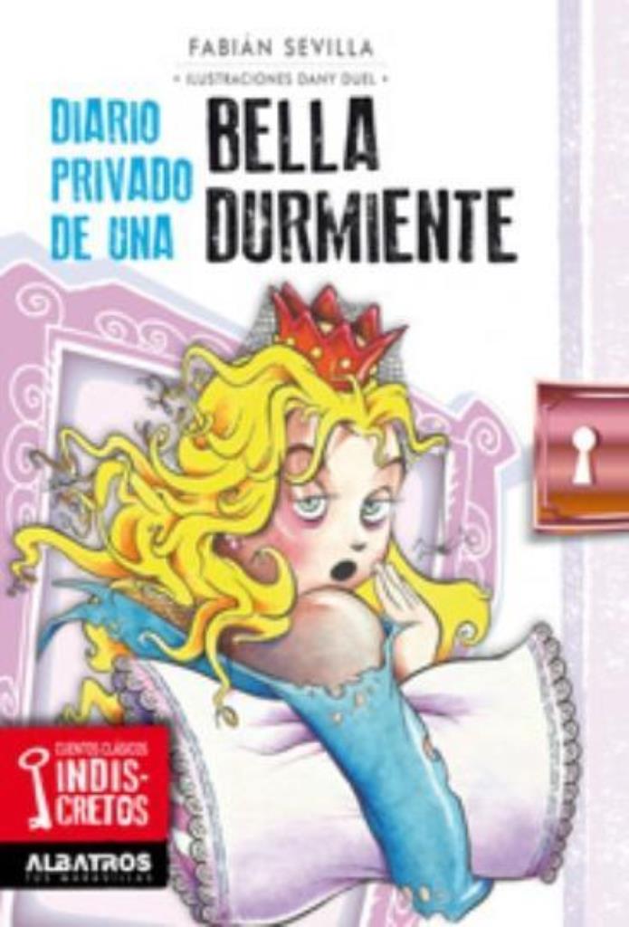 DIARIO PRIVADO DE UNA BELLA DURMIENTE - CUENTOS CLASICOS IND