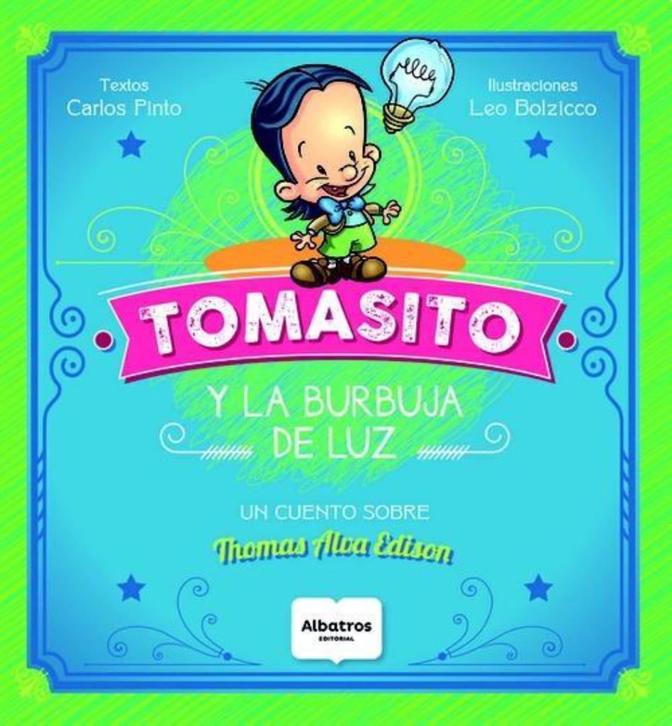 TOMASITO Y LA BURBUJA DE LUZ - PEQUEÑOS GRANDES GENIOS