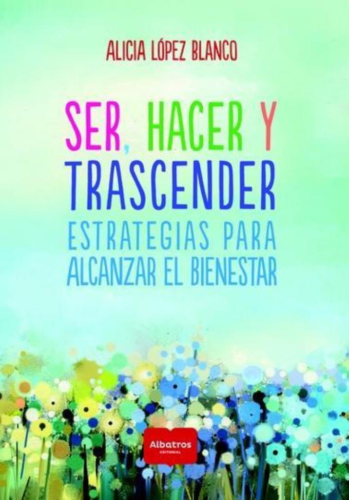 SER, HACER Y TRASCENDER