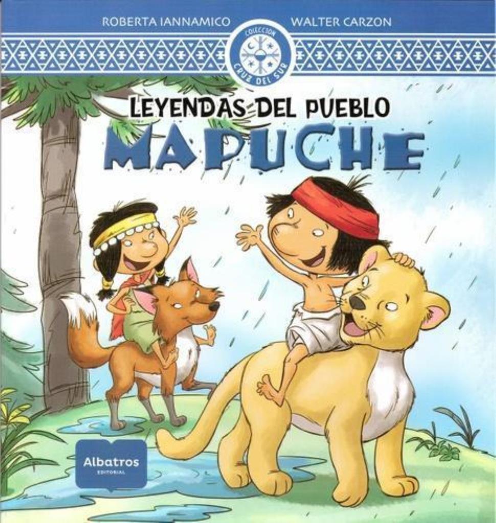 LEYENDAS DEL PUEBLO MAPUCHE - CRUZ DEL SUR