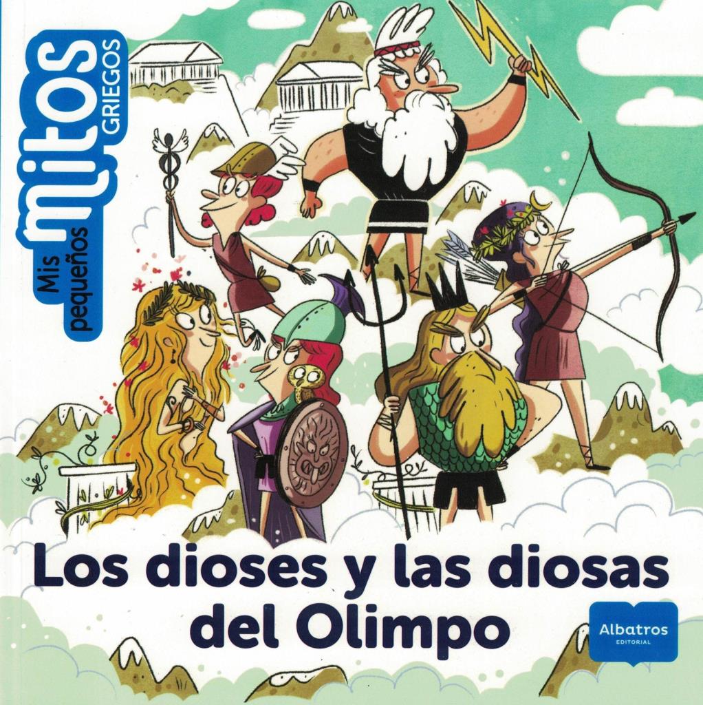 DIOSES Y LAS DIOSAS DEL OLIMPO, LOS- MIS PEQUEÑOS MITOS GRIEGOS