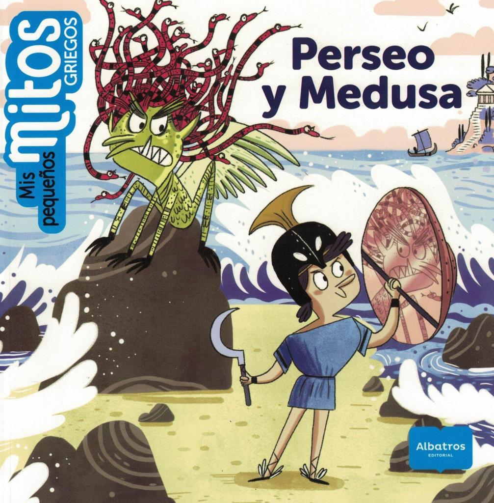 PERSEO Y MEDUSA- MIS PEQUEÑOS MITOS GRIEGOS