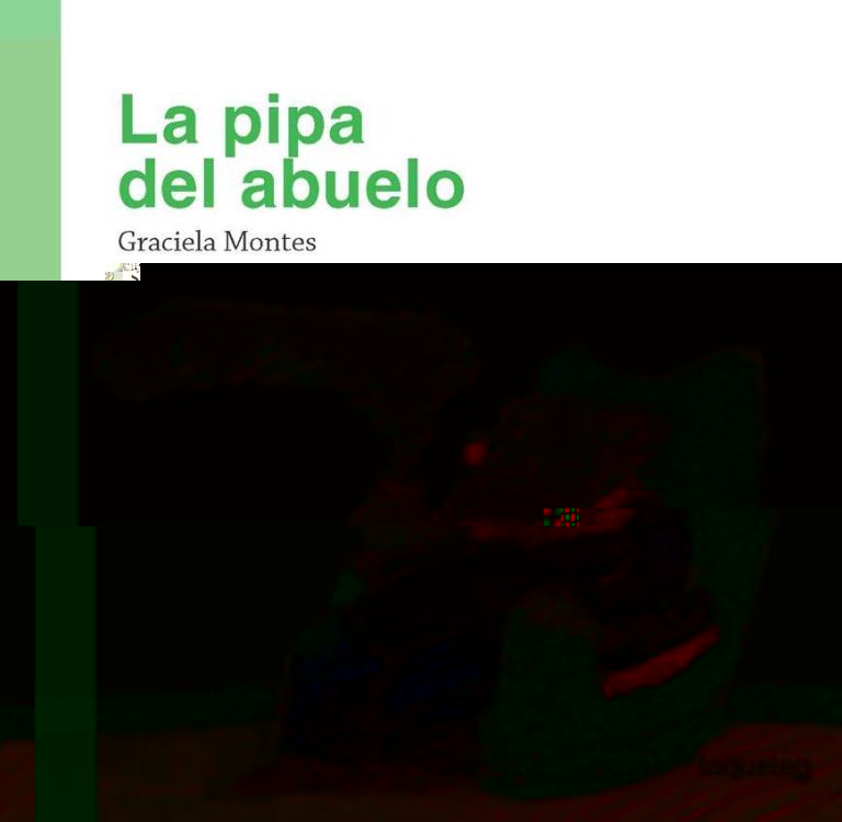 PIPA DEL ABUELO, LA - PEQUEÑAS HISTORIAS - PRIMEROS LECTORES