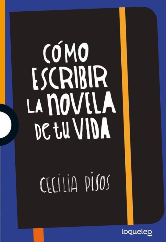 COMO ESCRIBIR LA NOVELA DE TU VIDA - NARANJA