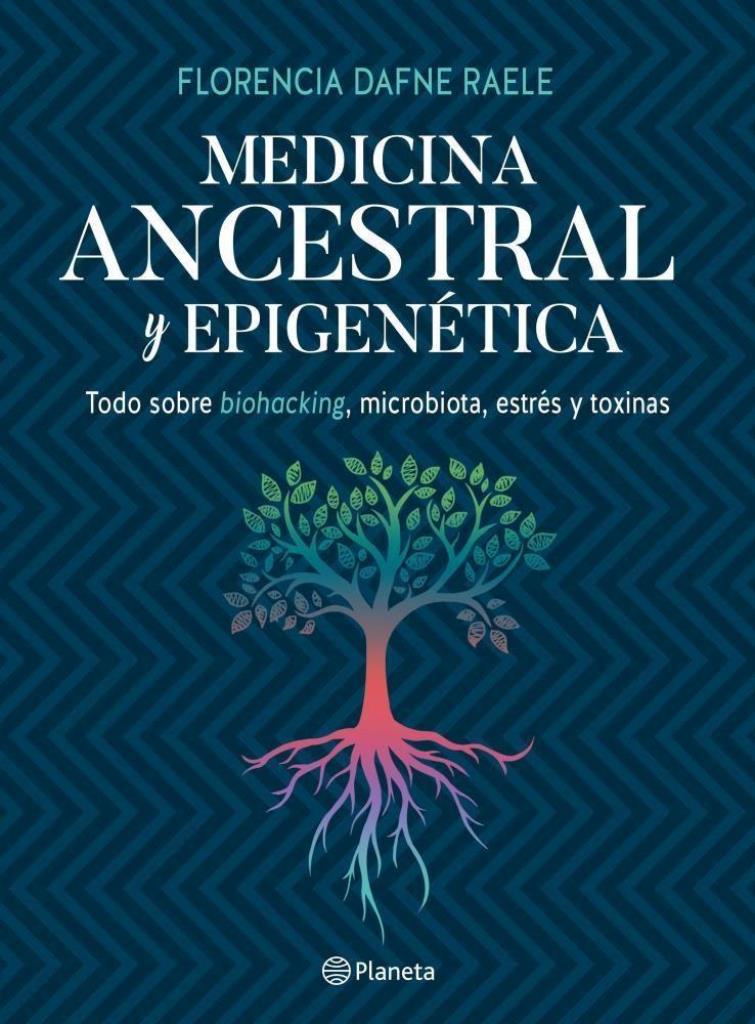 MEDICINA ANCESTRAL Y EPIGENETICA