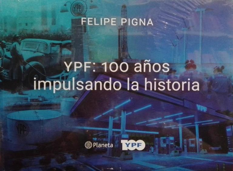 YPF 100 AÑOS IMPULSANDO LA HISTORIA