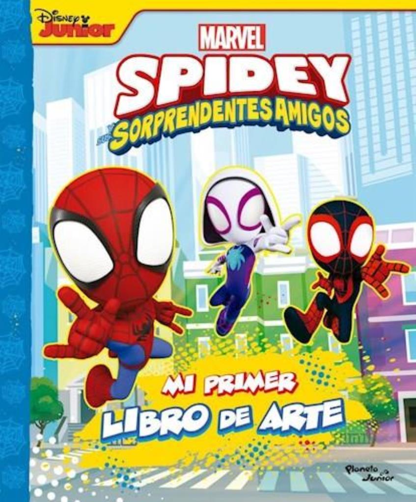 MI PRIMER LIBRO DE ARTE- SPIDEY SORPRENDENTES AMIGOS