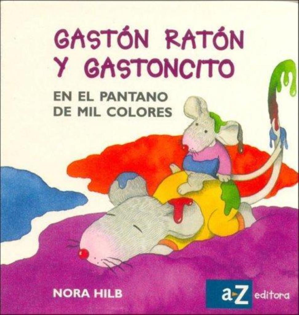 GASTON RATON Y GASTONCITO EN EL PANTANO DE 1000 COLORES