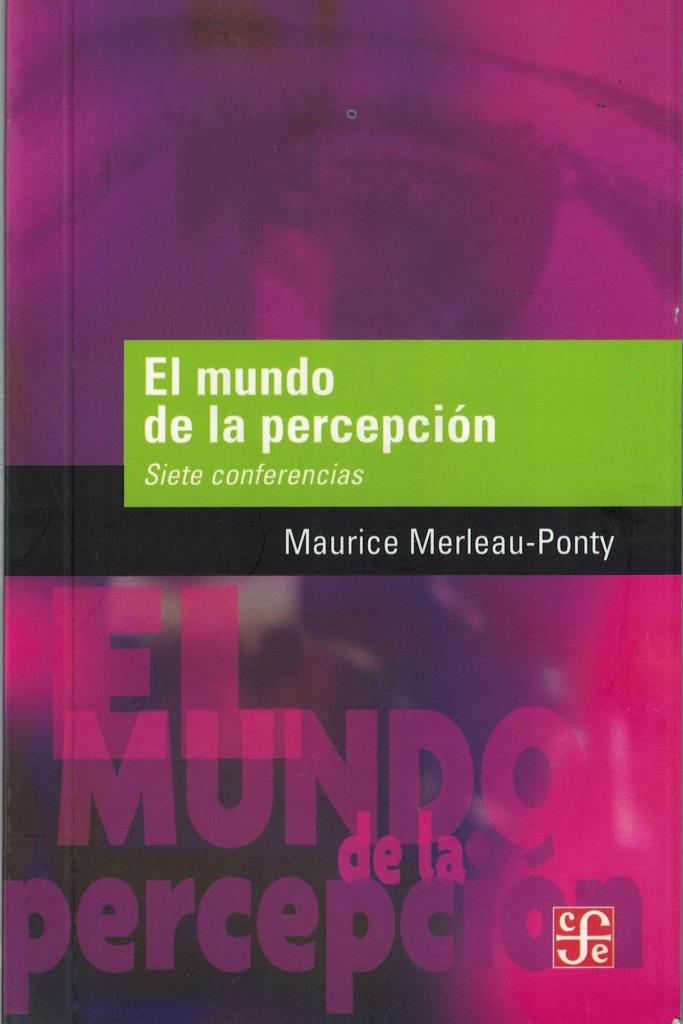 MUNDO DE LA PERCEPCION, EL-  7 CONFERENCIAS